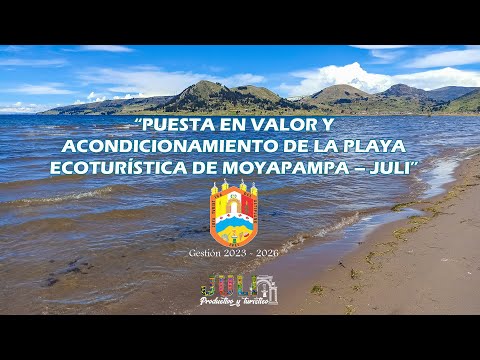 PUESTA EN VALOR Y ACONDICIONAMIENTO DE LA PLAYA ECOTURÍSTICA DE MOYAPAMPA – JULI