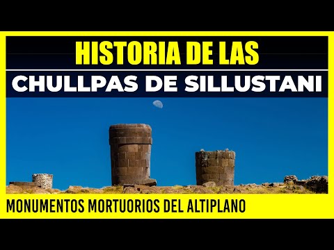 ✅ HISTORIA DE LAS CHULLPAS DE SILLUSTANI ✅ MONUMENTOS MORTUORIOS DEL ALTIPLANO | PUNO - PERÚ
