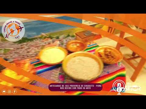 Artesanas de Juli Provincia de Chucuito - Puno nos recibe con Alegría y Arte.