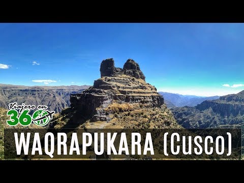 WAQRAPUKARA , la otra maravilla escondida del Cusco | viajero en 360