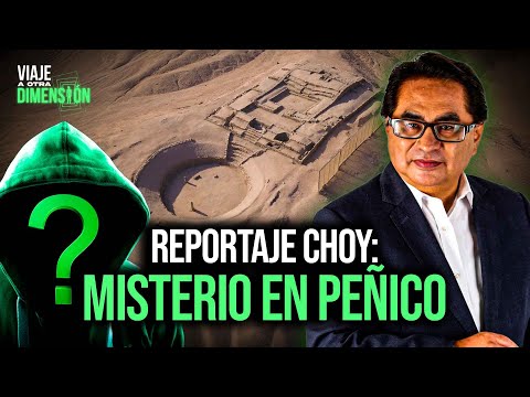 Peñico: La ciudad perdida del Perú que esconde misterios ancestrales |SEGMENTO #ViajeAOtraDimensión