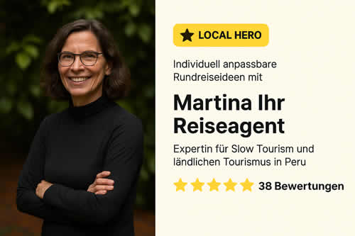 Peru-Rundreise – mit Martina, Ihrer lokalen Reiseexpertin